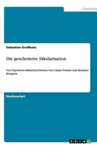 Könyv Die gescheiterte Sakularisation Sebastian Großhans