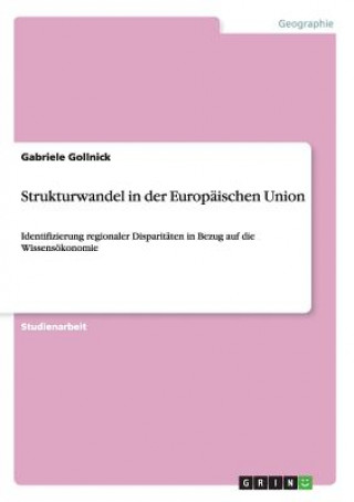Könyv Strukturwandel in der Europaischen Union Gabriele Gollnick
