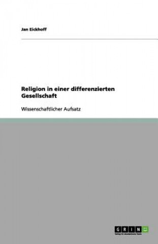 Book Religion in Einer Differenzierten Gesellschaft Jan Eickhoff