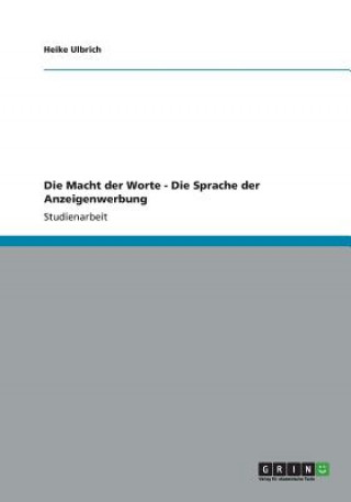 Book Die Macht der Worte - Die Sprache der Anzeigenwerbung Heike Ulbrich