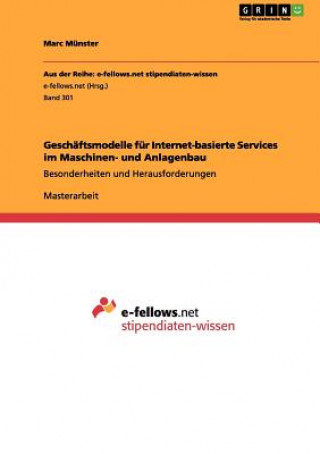 Könyv Geschaftsmodelle fur Internet-basierte Services im Maschinen- und Anlagenbau Marc Münster