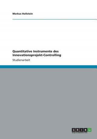 Boek Quantitative Instrumente Des Innovationsprojekt-Controlling Markus Hollstein