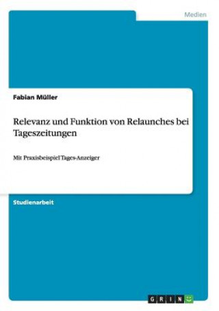 Könyv Relevanz und Funktion von Relaunches bei Tageszeitungen Fabian Müller