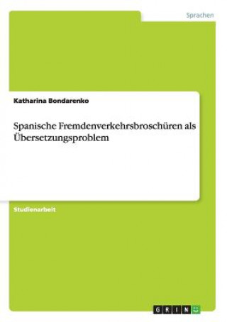 Knjiga Spanische Fremdenverkehrsbroschuren als UEbersetzungsproblem Katharina Bondarenko