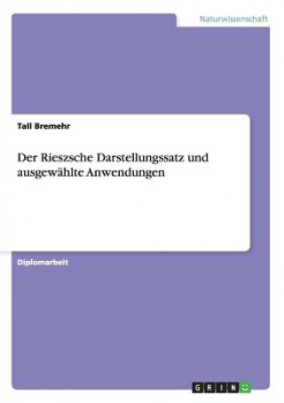 Kniha Rieszsche Darstellungssatz und ausgewahlte Anwendungen Tall Bremehr