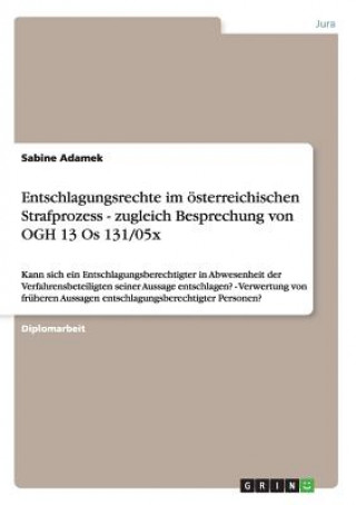 Książka Entschlagungsrechte im oesterreichischen Strafprozess - zugleich Besprechung von OGH 13 Os 131/05x Sabine Adamek