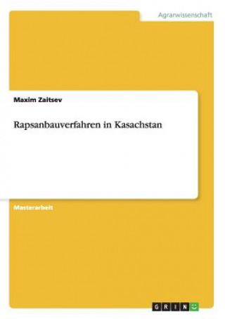 Carte Rapsanbauverfahren in Kasachstan Maxim Zaitsev