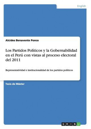 Kniha Partidos Politicos y la Gobernabilidad en el Peru con vistas al proceso electoral del 2011 Alcides Benavente Ponce