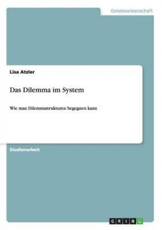 Книга Dilemma im System Lisa Müller