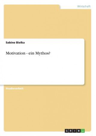Carte Motivation - ein Mythos? Sabine Bielka