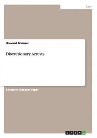 Kniha Discretionary Arrests Howard Manuel