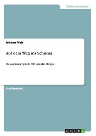 Carte Auf dem Weg ins Schisma Johann Mair