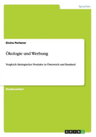 Könyv OEkologie und Werbung Elvira Perterer