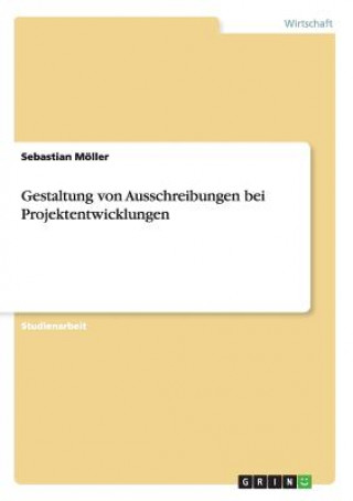 Kniha Gestaltung von Ausschreibungen bei Projektentwicklungen Sebastian Möller