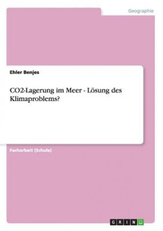 Książka CO2-Lagerung im Meer - Loesung des Klimaproblems? Ehler Benjes