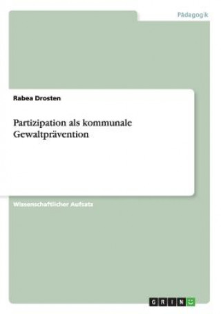 Carte Partizipation als kommunale Gewaltpravention Rabea Drosten