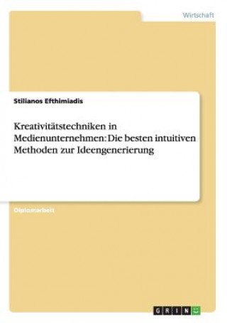 Buch Kreativitatstechniken in Medienunternehmen Stilianos Efthimiadis