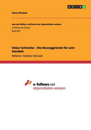 Könyv Oskar Schindler - Die Beweggrunde fur sein Handeln Anna Strasser