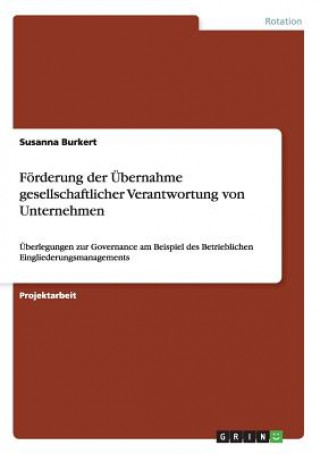 Könyv Foerderung der UEbernahme gesellschaftlicher Verantwortung von Unternehmen Susanna Burkert