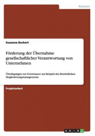 Book Foerderung der UEbernahme gesellschaftlicher Verantwortung von Unternehmen Susanna Burkert