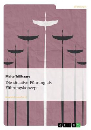 Könyv situative Fuhrung als Fuhrungskonzept Malte Trillhaase