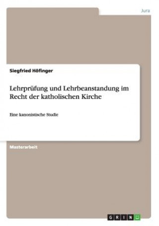 Knjiga Lehrprufung und Lehrbeanstandung im Recht der katholischen Kirche Siegfried Höfinger