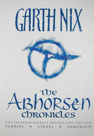 Kniha The Abhorsen Chronicles Garth Nix