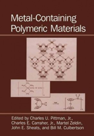 Könyv Metal-Containing Polymeric Materials Charles E. Carraher Jr.