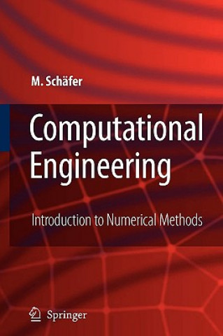 Książka Computational Engineering - Introduction to Numerical Methods Michael Schäfer