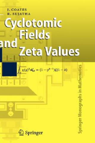 Livre Cyclotomic Fields and Zeta Values John Coates