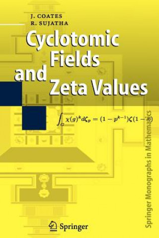 Kniha Cyclotomic Fields and Zeta Values John Coates