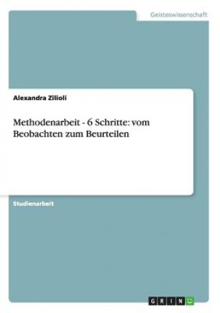 Βιβλίο Methodenarbeit - 6 Schritte Alexandra Zilioli