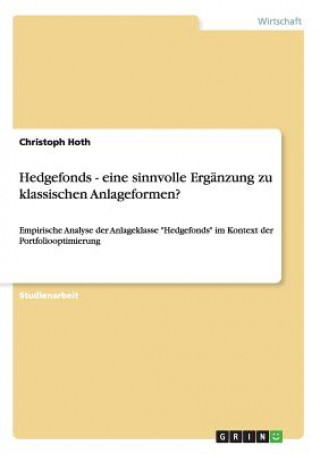 Kniha Hedgefonds - eine sinnvolle Erganzung zu klassischen Anlageformen? Christoph Hoth