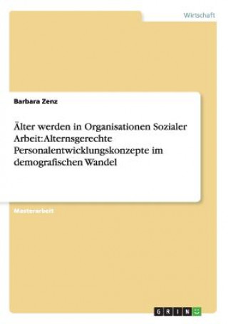 Carte AElter werden in Organisationen Sozialer Arbeit Barbara Zenz