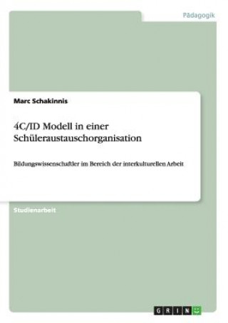 Buch 4C/ID Modell in einer Schuleraustauschorganisation Marc Schakinnis