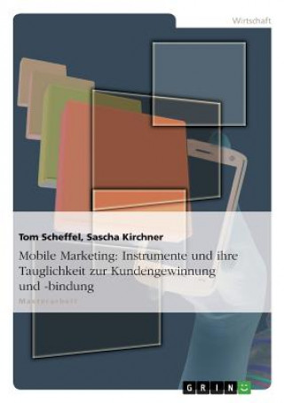 Könyv Mobile Marketing Tom Scheffel