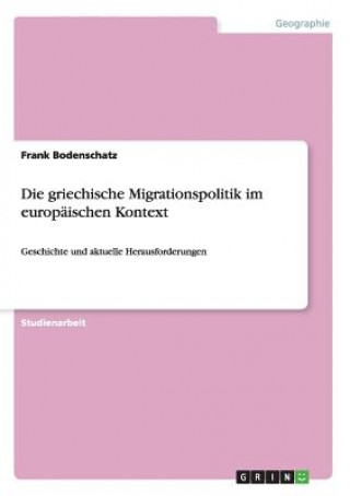 Carte griechische Migrationspolitik im europaischen Kontext Frank Bodenschatz