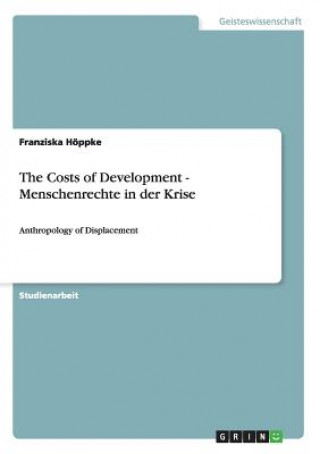 Carte Costs of Development - Menschenrechte in der Krise Franziska Höppke