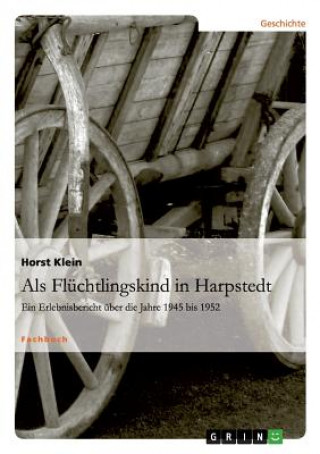 Kniha Als Flüchtlingskind in Harpstedt Horst Klein