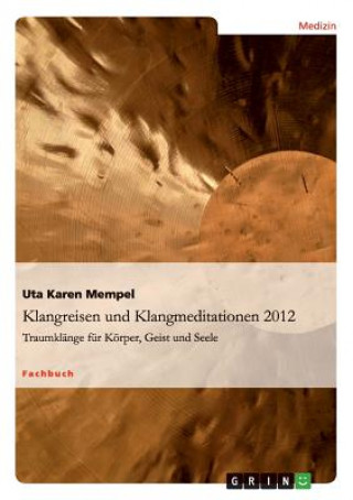 Könyv Klangreisen und Klangmeditationen Uta Karen Mempel