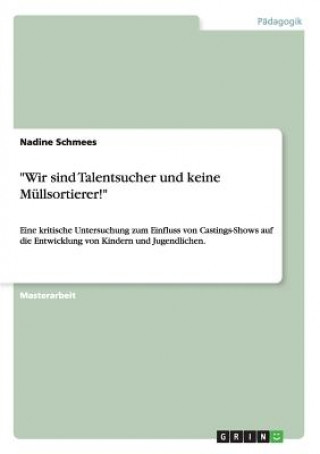 Könyv Wir sind Talentsucher und keine Mullsortierer! Nadine Schmees