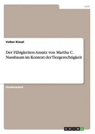 Buch Fahigkeiten-Ansatz von Martha C. Nussbaum im Kontext der Tiergerechtigkeit Volker Kiesel