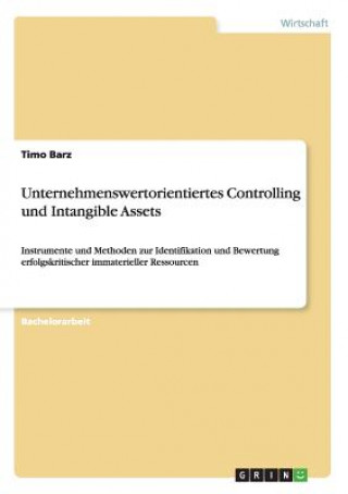 Carte Unternehmenswertorientiertes Controlling und Intangible Assets Timo Barz
