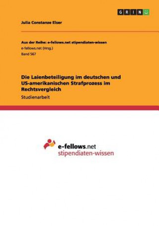 Carte Laienbeteiligung im deutschen und US-amerikanischen Strafprozess im Rechtsvergleich Julia Constanze Elser