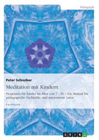 Kniha Meditation mit Kindern Peter Schreiber