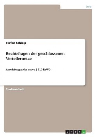 Kniha Rechtsfragen der geschlossenen Verteilernetze Stefan Schleip