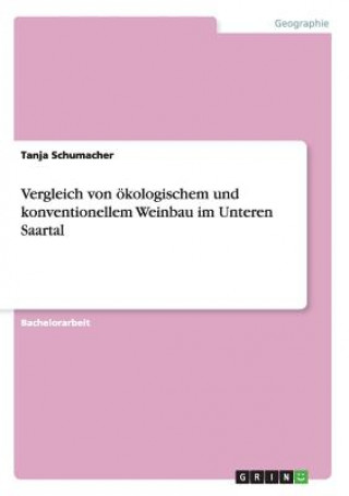 Carte Vergleich von oekologischem und konventionellem Weinbau im Unteren Saartal Tanja Schumacher