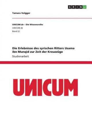 Książka Erlebnisse des syrischen Ritters Usama ibn Munqid zur Zeit der Kreuzzuge Tamara Volgger
