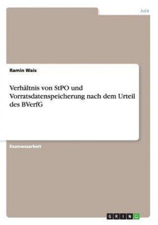 Buch Verhaltnis von StPO und Vorratsdatenspeicherung nach dem Urteil des BVerfG Ramin Wais