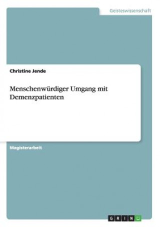 Buch Menschenwurdiger Umgang mit Demenzpatienten Christine Jende